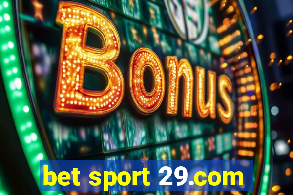 bet sport 29.com